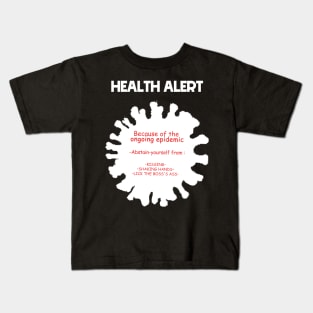 because of the ongoing epidemic ,coronavirus 2020 Kids T-Shirt